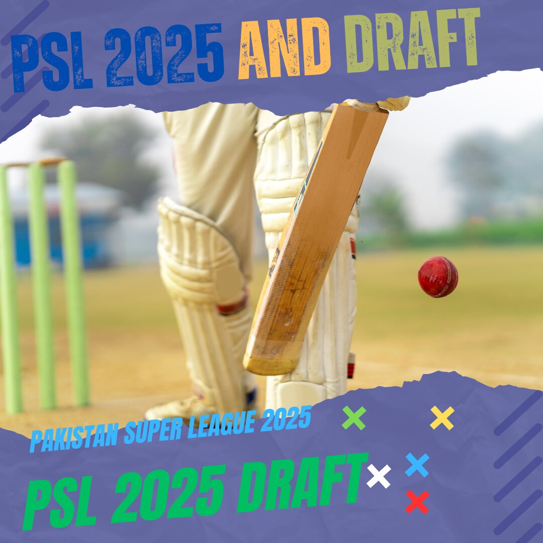 PSL 2025 And PSL 2025 Draft